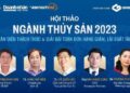 Hội thảo 'Ngành thủy sản 2023: Nhận diện thách thức & giải bài toán đơn hàng giảm, lãi suất tăng' 12 Hội thảo ‘Ngành thủy sản 2023: Nhận diện thách thức & giải bài toán đơn hàng giảm, lãi suất tăng’